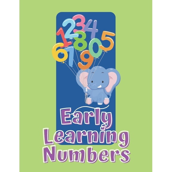 Early Learning Numbers: My Frist Number Tracing, Coloring Activity Book for Preschool and Kindergarten Kids. Counting fr, (Paperback)