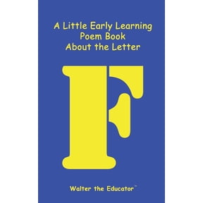 Early Learning Poem Book A Little Early Learning Poem Book about the Letter F, (Paperback)
