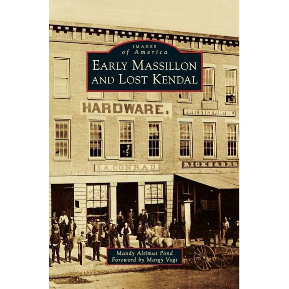Early Massillon and Lost Kendal (Hardcover)