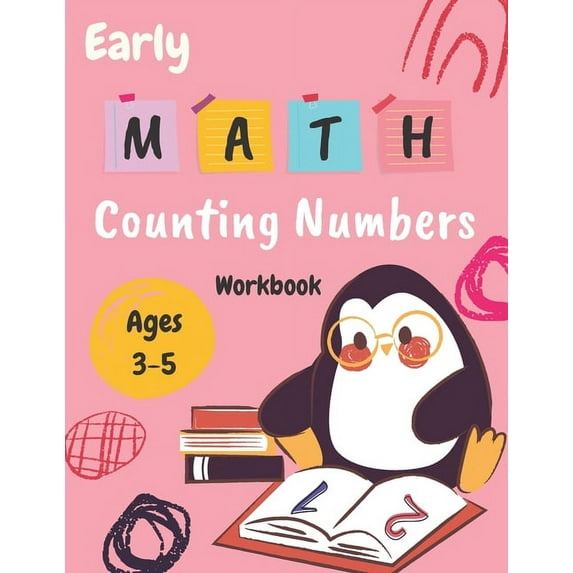 Early Math Counting Numbers Workbook Ages 3-5: Math workbook for kids: Coloring, Counting and Matching, Tracing Numbers (From 1 to 10), drawing...and