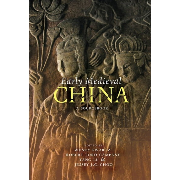 Early Medieval China: A Sourcebook, (Hardcover)
