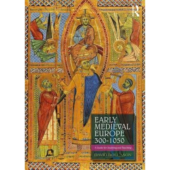 Pre-Owned Early Medieval Europe 300-1050 : A Guide for Studying and Teaching, Paperback by Rollason, David, ISBN 1138936871, ISBN-13 9781138936874