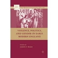 thumbnail image 1 of Early Modern Cultural Studies 1500-1700 Violence, Politics, and Gender in Early Modern England, (Paperback), 1 of 1