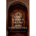 thumbnail image 1 of Early Modern Drama at the Universities: Institutions, Intertexts, Individuals, (Hardcover), 1 of 1