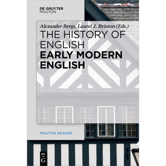 Early Modern English (Paperback) by Alexander Bergs, Laurel Brinton