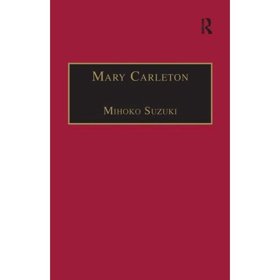 Early Modern Englishwoman: A Facsimile L Mary Carleton: Printed Writings 1641-1700: Series II, Part Three, Volume 6, (Hardcover)