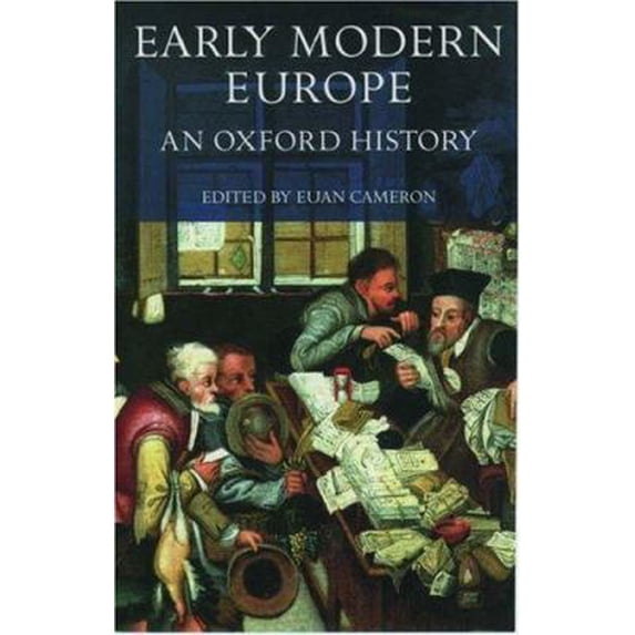 Pre-Owned Early Modern Europe: An Oxford History (Hardcover) 0198205287 9780198205289
