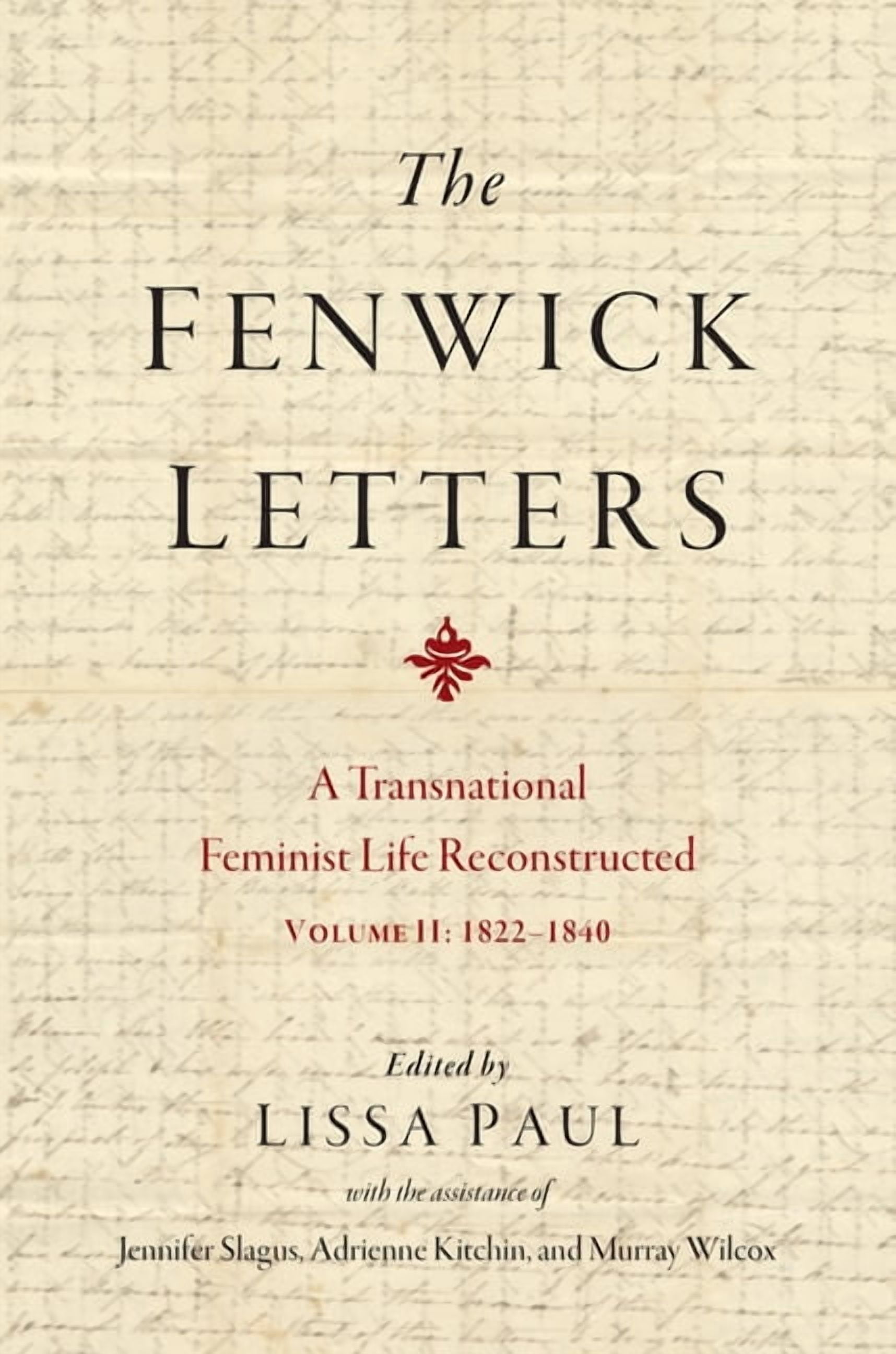 Early Modern Feminisms The Fenwick Letters: A Transnational Feminist Life Reconstructed, Volume II: 1822-1840, (Paperback)