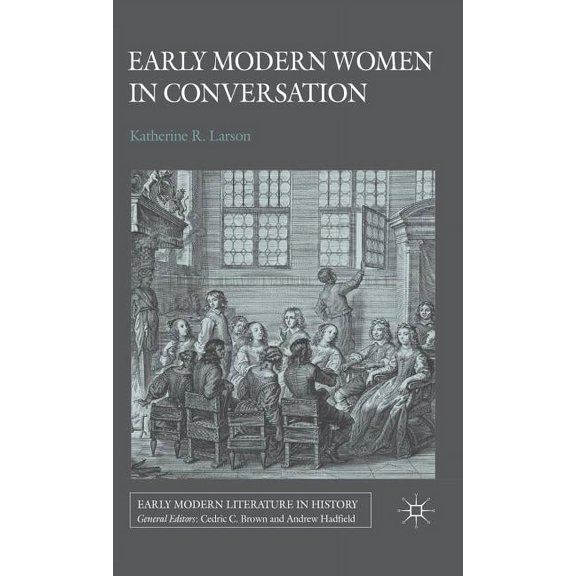 Early Modern Literature in History Early Modern Women in Conversation, (Hardcover)