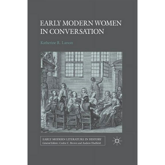 Early Modern Literature in History Early Modern Women in Conversation, (Paperback)