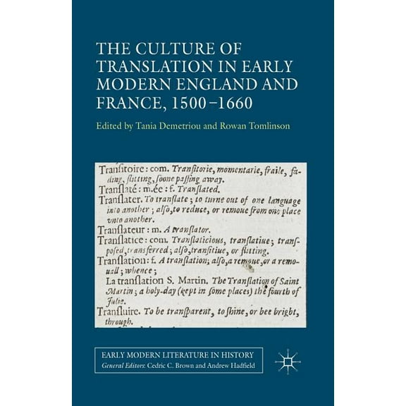 Early Modern Literature in History The Culture of Translation in Early Modern England and France, 1500-1660, (Paperback)