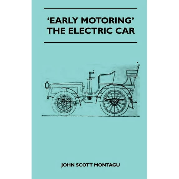 'Early Motoring' - The Electric Car, (Paperback)