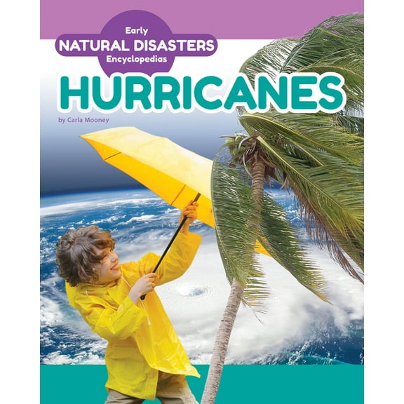Early Natural Disasters Encyclopedias Hurricanes, (Hardcover)
