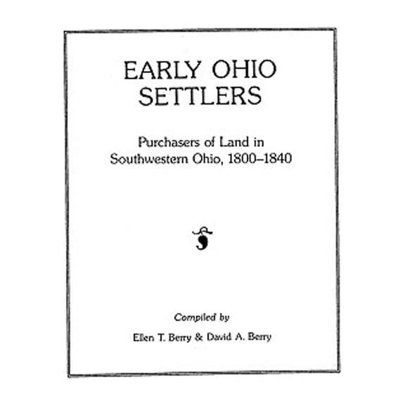Early Ohio Settlers Purchasers of Land in Southwestern Ohio, 1800-1840 (Paperback)