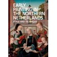 thumbnail image 1 of Early Painting in the Northern Netherlands: Style and Technique, (Paperback), 1 of 1
