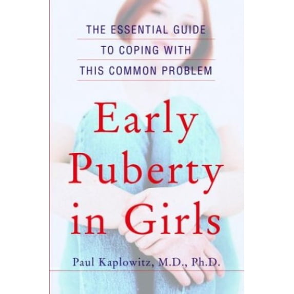 Pre-Owned Early Puberty in Girls: The Essential Guide to Coping with This Common Problem (Paperback) 0345463889 9780345463883