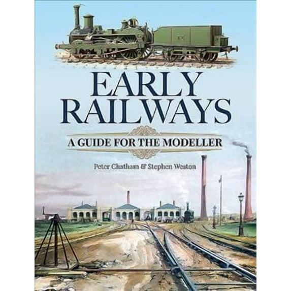 Early Railways: A Guide for the Modeller (Hardcover)