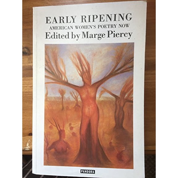 Pre-Owned Early Ripening: American Women's Poetry Now (Paperback) 0863581412 9780863581410