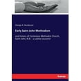 thumbnail image 1 of Early Saint John Methodism: and history of Centenary Methodist Church, Saint John, N.B. - a jubilee souvenir, (Paperback), 1 of 1