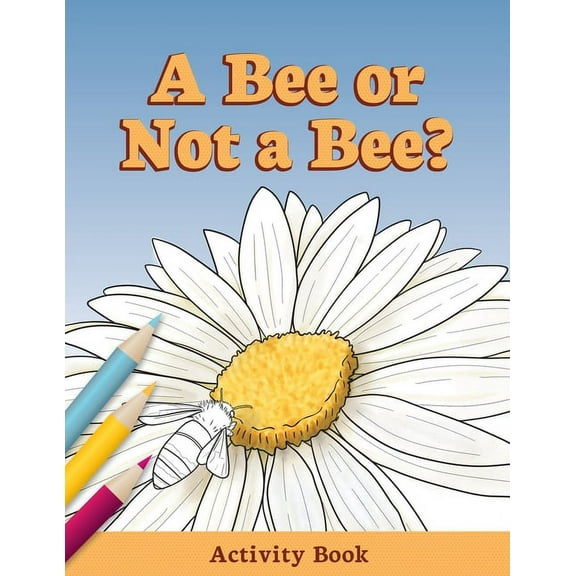 Early Science Questions A Bee or Not a Bee?: Activity Book, (Paperback)