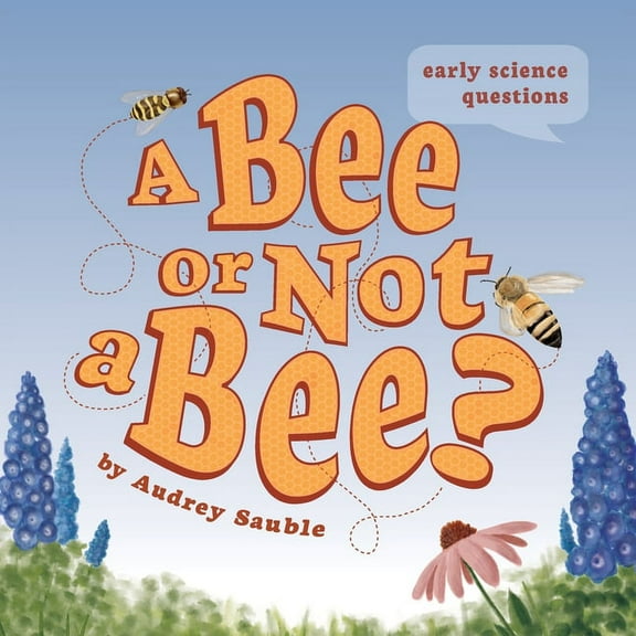 Early Science Questions A Bee or Not a Bee?, Book 4, (Paperback)