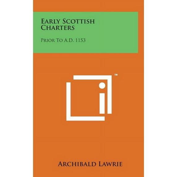 Early Scottish Charters : Prior to A.D. 1153 (Hardcover)