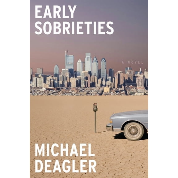 Early Sobrieties, (Hardcover)