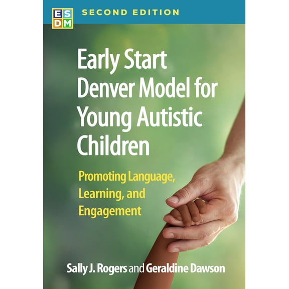 Early Start Denver Model for Young Autistic Children: Promoting Language, Learning, and Engagement, (Hardcover)