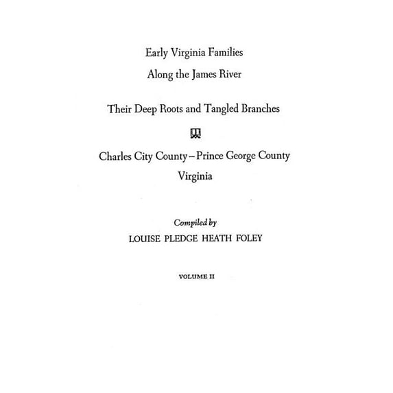 Early Virginia Families Along the James Early Virginia Families Along the James River. Volume II, Book II, (Paperback)