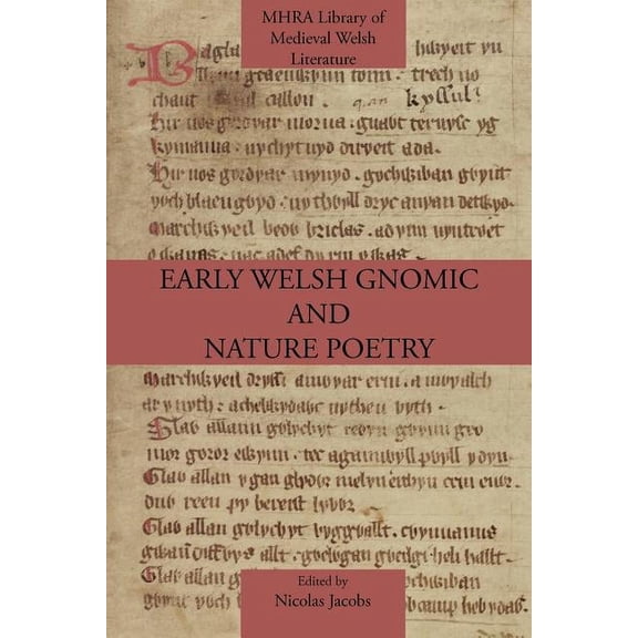 Mhra Library of Medieval Welsh Literatur Early Welsh Gnomic and Nature Poetry, Book 1, (Paperback)