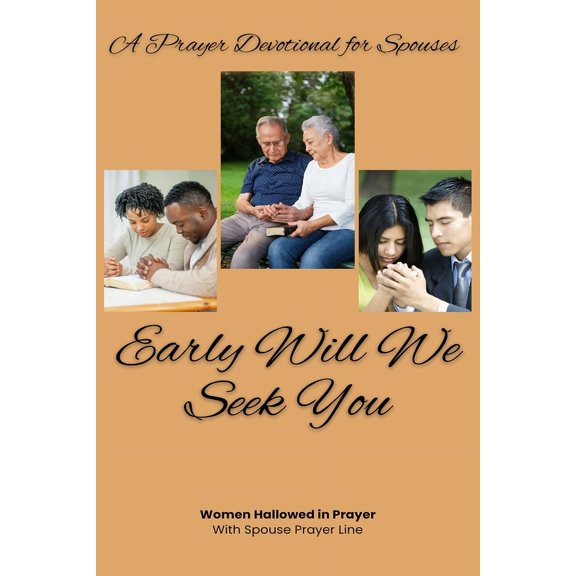 Early Will We Seek You: A Prayer Devotional For Spouses (Paperback)
