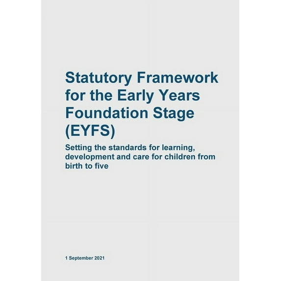 Early Years Foundation Stage EYFS Statutory Framework, (Paperback)