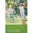 thumbnail image 1 of Early Years and Youth Studies: Nurture, Care, Respect, and Trust: Transformative Pedagogy Inspired by Janusz Korczak (Hardcover), 1 of 1