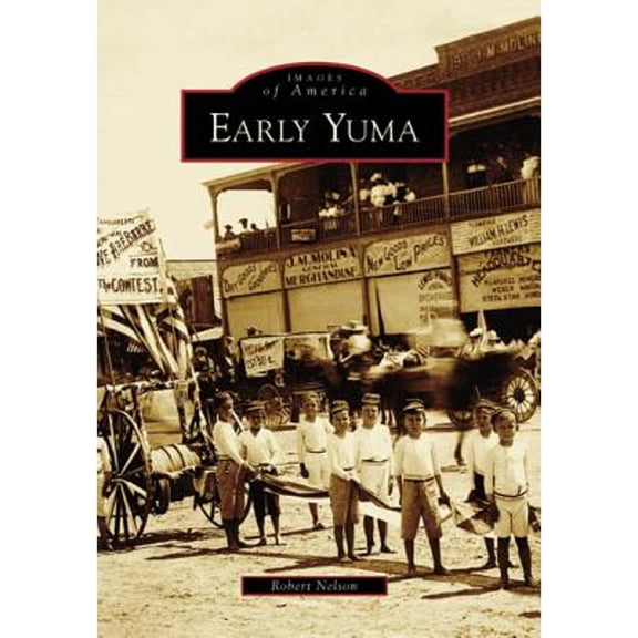 Pre-Owned Early Yuma (Paperback) 073854857X 9780738548579