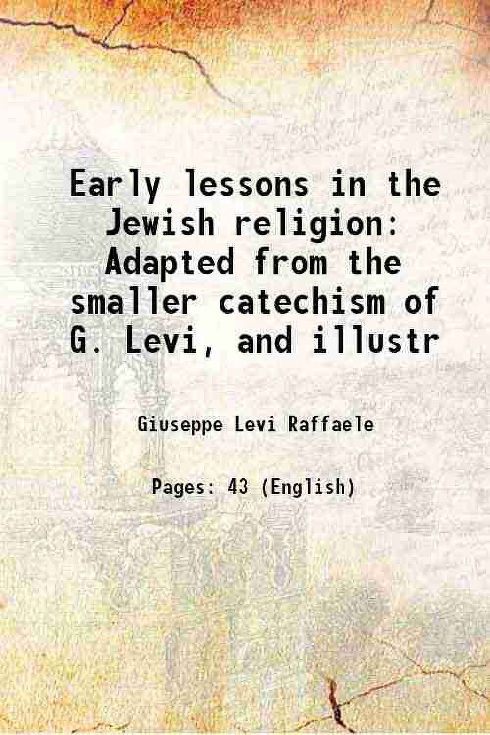 Early lessons in the Jewish religion Adapted from the smaller catechism