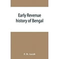 thumbnail image 1 of Early revenue history of Bengal, and the Fifth Report, 1812, (Paperback), 1 of 1