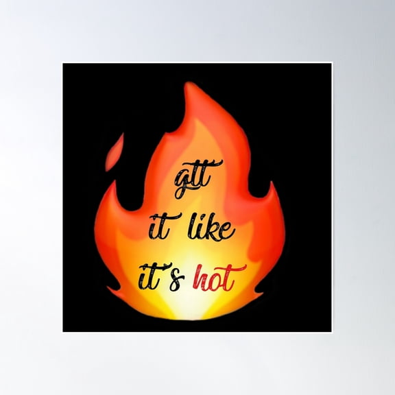 Earned It- Gtt It Like It'S Hot- Happy Graduation Poster Wall Art, Modern Wall Decor, 30x30 UNFRAMED