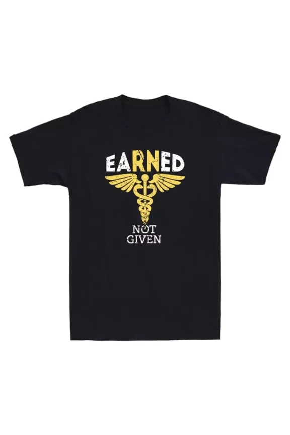 Earned Not Given Rn Registered Nurse Gifts Funny Quote Vintage Men'S T-Shirt S-5XL Birthday Gifts, Vintage Birthday Gift