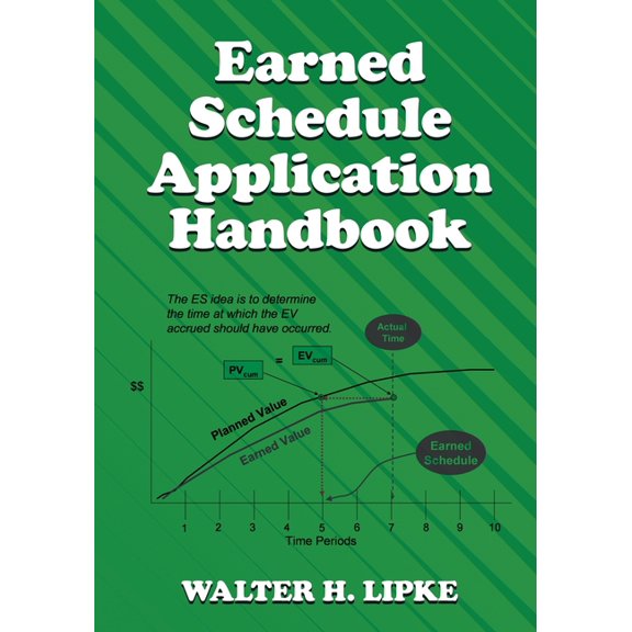 Earned Schedule Application Handbook, (Paperback)
