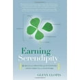 thumbnail image 1 of Pre-Owned Earning Serendipity: Four Skills for Creating and Sustaining - Good Fortune in Your Work Paperback, 1 of 1