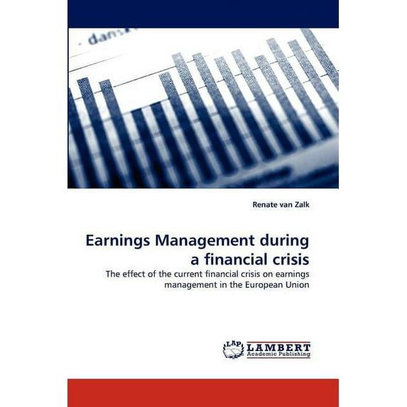 Earnings Management During a Financial Crisis (Paperback)