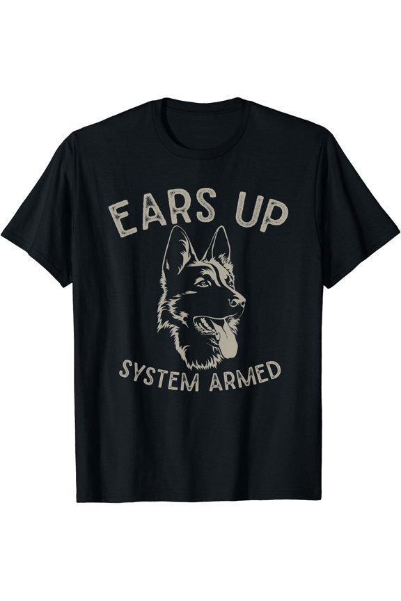 Ears Up System German Shepherd T-Shirt for Alert Dog Lover Gift