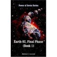 thumbnail image 1 of Pre-Owned Earth-92, Final Phase (Book 1): Power of Seven Series (Paperback) 1420823930 9781420823936, 1 of 1