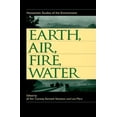 thumbnail image 1 of Pre-Owned Earth, Air, Fire, Water: Humanistic Studies of the Environment (Paperback) 1558492216 9781558492219, 1 of 1