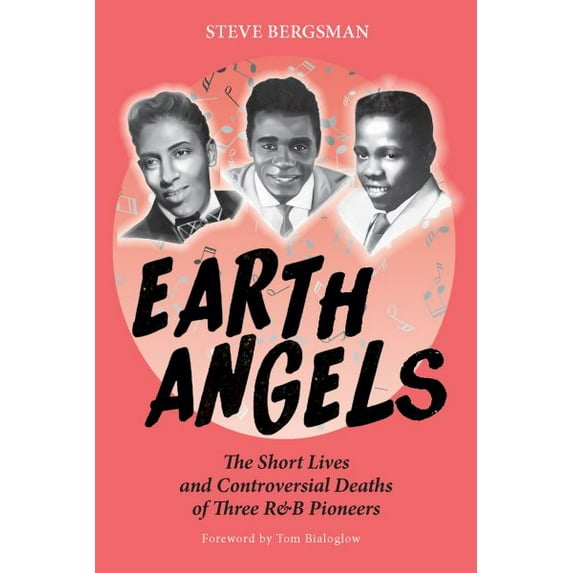 Earth Angels : The Short Lives and Controversial Deaths of Three R&B Pioneers (Paperback)