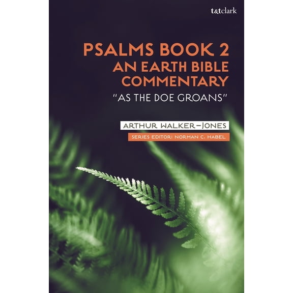 Earth Bible Commentary Psalms Book 2: An Earth Bible Commentary: "As a Doe Groans", (Paperback)