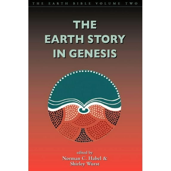 Earth Bible S Earth Story in Genesis: Volume 2, (Paperback)