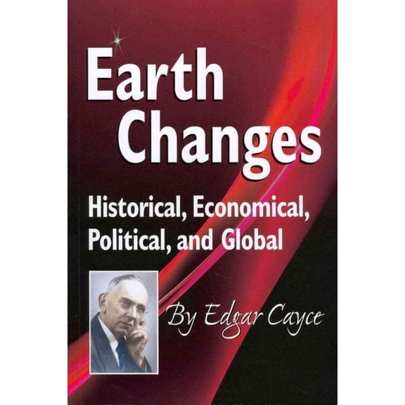 Earth Changes: Historical, Economical, Political, and Global (Paperback)