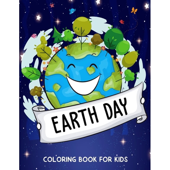 Earth Day Coloring Book for Kids: Fun Planet Earth Coloring Activity Book for Boys, Girls, Toddler, Preschooler & Kids A, (Paperback)