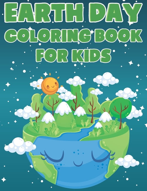 Earth Day Coloring Book For Kids: Fun Planet Earth Activity Book For